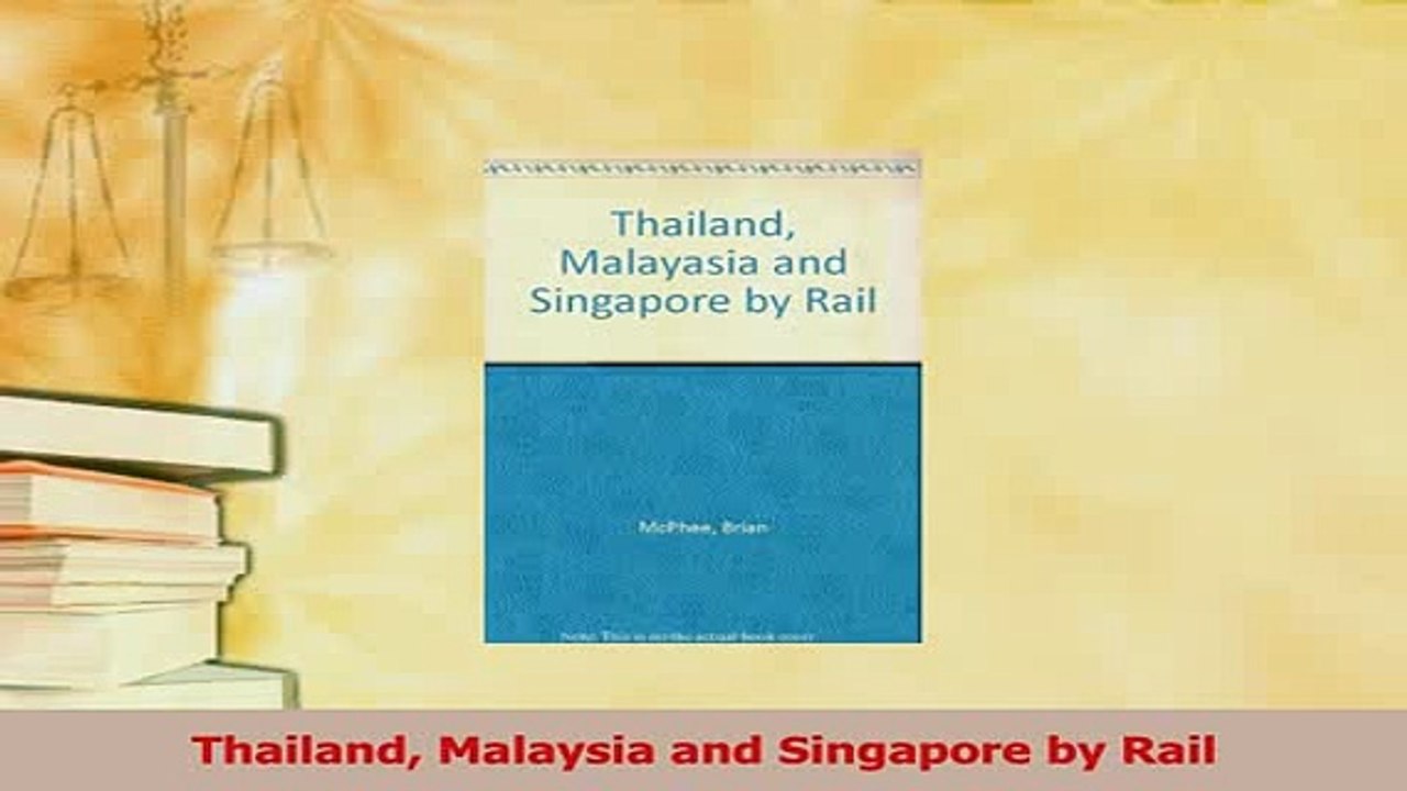 Read  Thailand Malaysia and Singapore by Rail Ebook Free