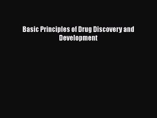 Download Basic Principles of Drug Discovery and Development  EBook