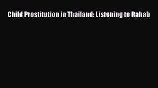[Read book] Child Prostitution in Thailand: Listening to Rahab [PDF] Online