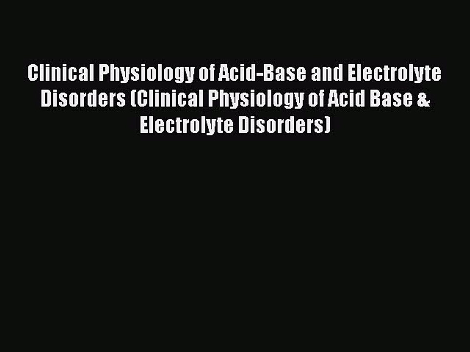 PDF Clinical Physiology of Acid-Base and Electrolyte Disorders (Clinical Physiology of Acid