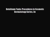 PDF Botulinum Toxin: Procedures in Cosmetic Dermatology Series 3e  EBook