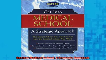 READ book  Get Into Medical School A Strategic Approach  FREE BOOOK ONLINE