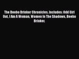 [PDF] The Beebo Brinker Chronicles. Includes: Odd Girl Out I Am A Woman Women In The Shadows