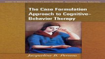 Download The Case Formulation Approach to Cognitive Behavior Therapy  Guides to Individualized