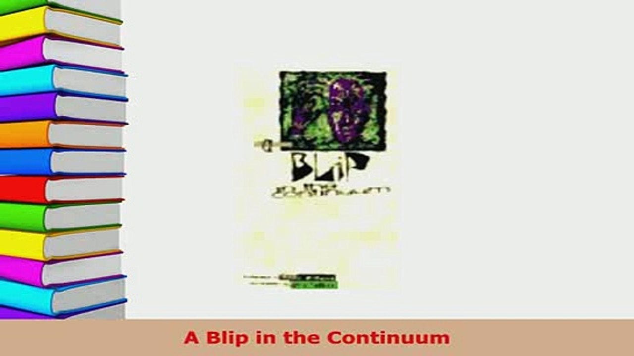 Download  A Blip in the Continuum Free Books