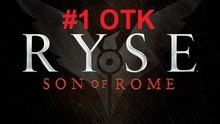 Ryse : SON of ROME #1 OTK