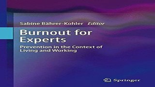 Download Burnout for Experts  Prevention in the Context of Living and Working