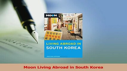 PDF  Moon Living Abroad in South Korea Download Full Ebook