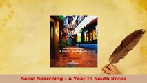 PDF  Seoul Searching  A Year In South Korea Download Online