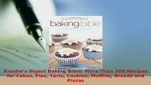 Download  Readers Digest Baking Bible More Than 200 Recipes for Cakes Pies Tarts Cookies Muffins Read Full Ebook