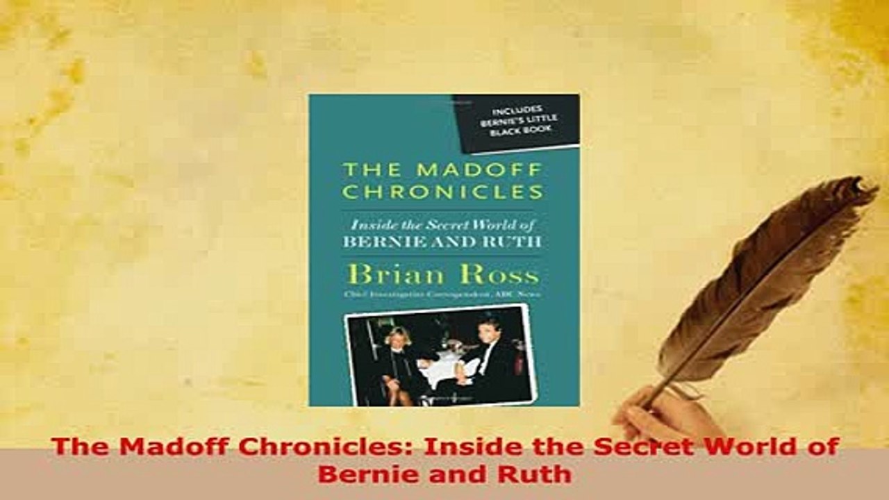 Download  The Madoff Chronicles Inside the Secret World of Bernie and Ruth Read Online