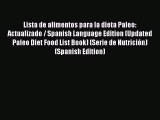 PDF Lista de alimentos para la dieta Paleo: Actualizado / Spanish Language Edition (Updated