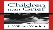 Download Children and Grief  When a Parent Dies