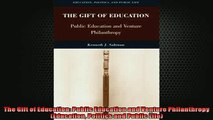 FREE DOWNLOAD  The Gift of Education Public Education and Venture Philanthropy Education Politics and  DOWNLOAD ONLINE