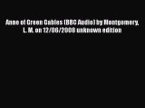 [PDF] Anne of Green Gables (BBC Audio) by Montgomery L. M. on 12/06/2008 unknown edition [Download]