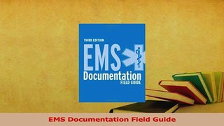 Download  EMS Documentation Field Guide Ebook Free