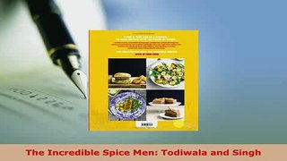 PDF  The Incredible Spice Men Todiwala and Singh Download Full Ebook