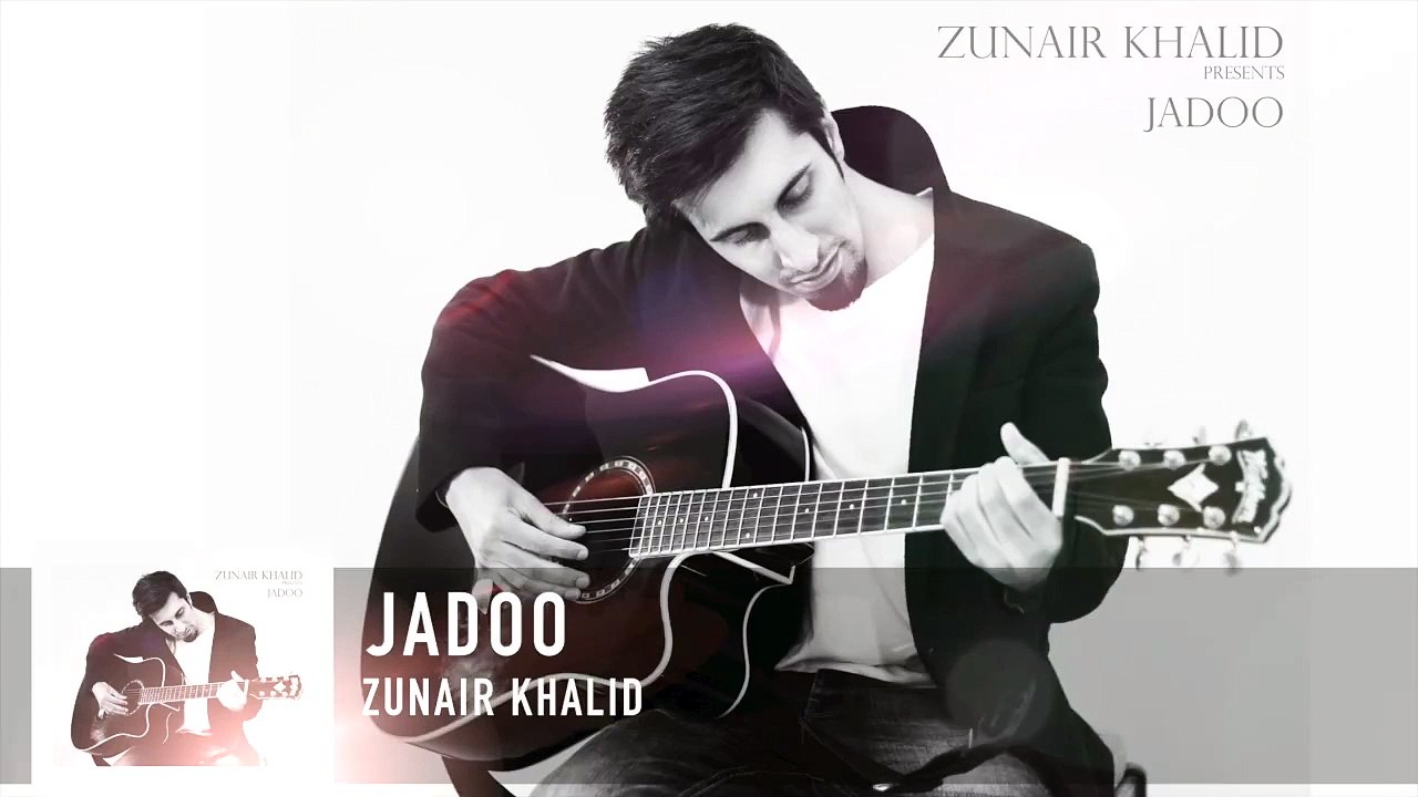 Jadoo   - Zunair Khalid   Latest Romantic Songs 2016 Official Audio