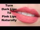 Miracle Remedy to Lighten Dark Lips & Get Pink Lips Naturally I Naturally Lighten Dark lips to Pink lips in 1 week I How to Lighten Dark Lips Naturally - Rapid Home Remedies