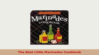 Download  The Best Little Marinades Cookbook PDF Full Ebook