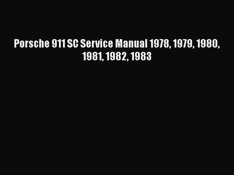 Download Porsche 911 SC Service Manual 1978 1979 1980 1981 1982 1983 PDF Free