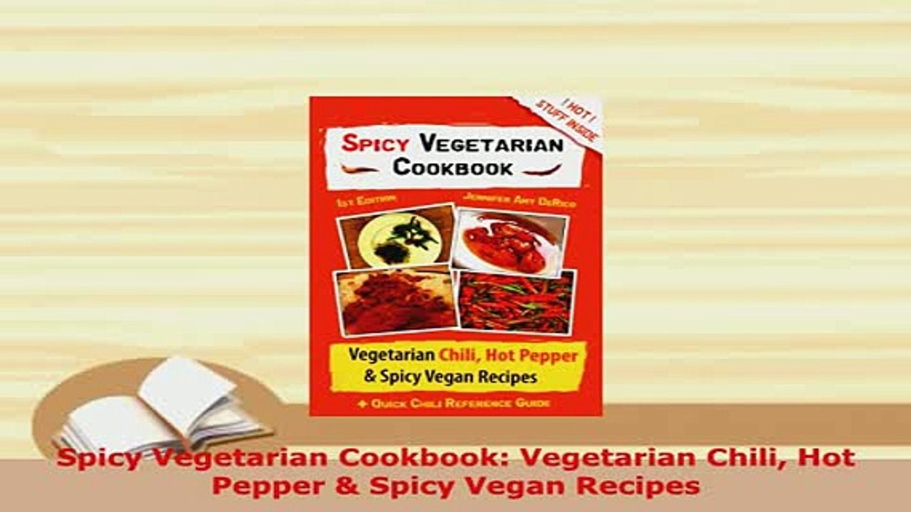 PDF  Spicy Vegetarian Cookbook Vegetarian Chili Hot Pepper  Spicy Vegan Recipes Free Books