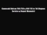 Read Kawasaki Vulcan 700/750 & 800 '85 to '04 (Haynes Service & Repair Manuals) Ebook Free