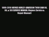 Read 1999-2010 HAYNES HARLEY-DAVIDSON TWIN CAM 88 96 & 103 SERVICE MANUAL (Haynes Service &