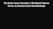 Download ‪The Brain-Savvy Therapist's Workbook (Norton Series on Interpersonal Neurobiology)‬