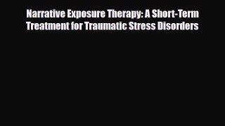 Read ‪Narrative Exposure Therapy: A Short-Term Treatment for Traumatic Stress Disorders‬ Ebook