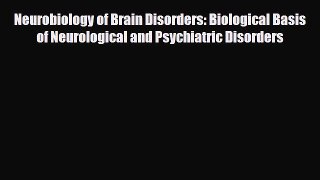 Download ‪Neurobiology of Brain Disorders: Biological Basis of Neurological and Psychiatric