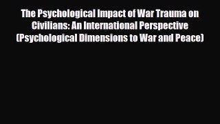 Download ‪The Psychological Impact of War Trauma on Civilians: An International Perspective