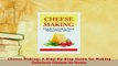 PDF  Cheese Making A StepByStep Guide for Making Delicious Cheese At Home Ebook