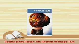 PDF  Poetics of the Poster The Rhetoric of ImageText Read Full Ebook