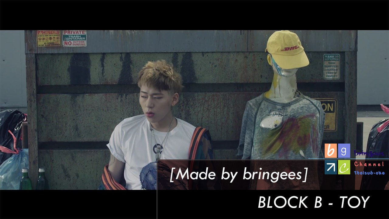 [MV][Thaisub] 블락비 (Block B) - Toy [by bringees]