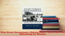 Read  Stop Street Harassment Making Public Places Safe and Welcoming for Women PDF Online