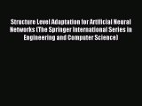 Read Structure Level Adaptation for Artificial Neural Networks (The Springer International