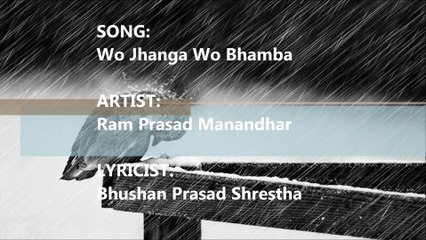 Wo Jhanga Wo Bhamba - Ram Prasad Manandhar (Thuliya ki Gajal)