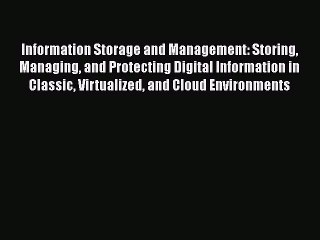 [Read book] Information Storage and Management: Storing Managing and Protecting Digital Information