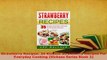 PDF  Strawberry Recipes 35 Kickass Strawberry Recipes For Everyday Cooking Kickass Series PDF Online