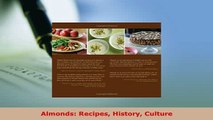 Download  Almonds Recipes History Culture Read Online