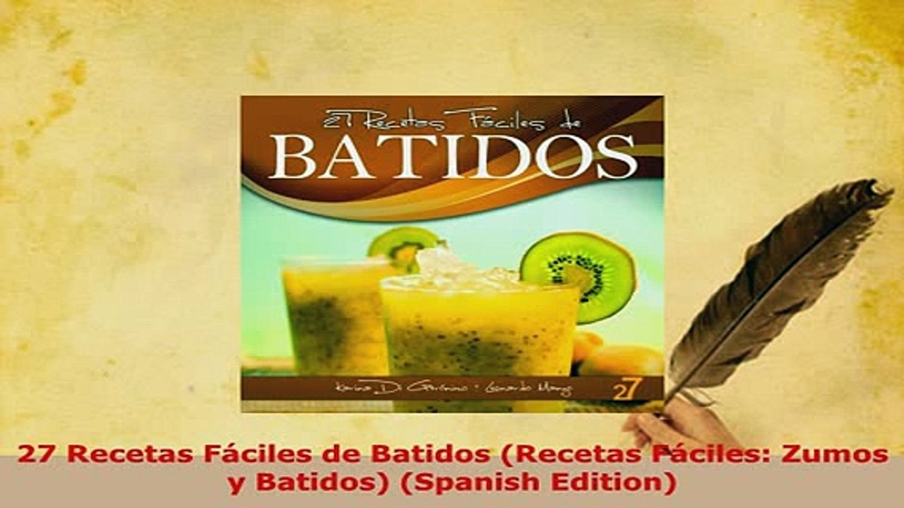 PDF  27 Recetas Fáciles de Batidos Recetas Fáciles Zumos y Batidos Spanish Edition PDF Online