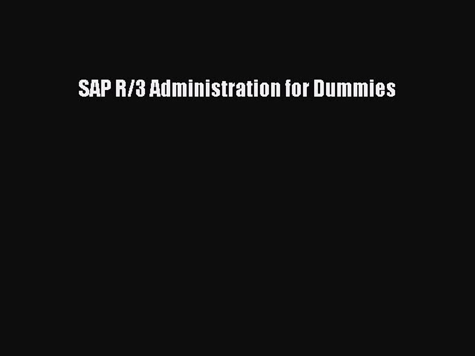 Read SAP R/3 Administration for Dummies PDF Free