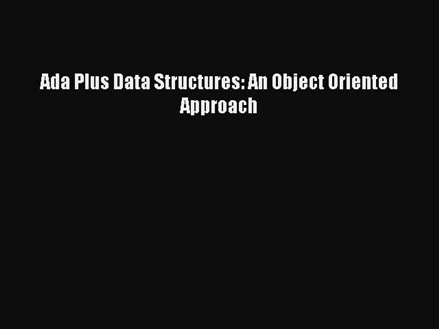Download Ada Plus Data Structures: An Object Oriented Approach PDF Free