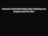Read Elements of Distributed Algorithms: Modeling and Analysis with Petri Nets Ebook Online