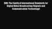 Read DVB: The Family of International Standards for Digital Video Broadcasting (Signals and