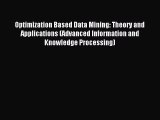 Read Optimization Based Data Mining: Theory and Applications (Advanced Information and Knowledge