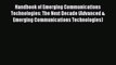 Read Handbook of Emerging Communications Technologies: The Next Decade (Advanced & Emerging