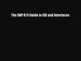 Download The SAP R/3 Guide to EDI and Interfaces Ebook Online