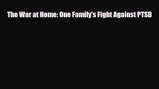 Download ‪The War at Home: One Family's Fight Against PTSD‬ PDF Online